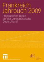 Frankreich Jahrbuch 2009: Franzosische Blicke Auf Das Zeitgenossische Deutschland 3531173480 Book Cover