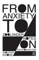 From Anxiety to Zoolander: Notes on Psychoanalysis 0367103907 Book Cover
