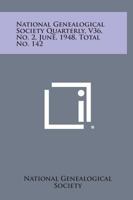 National Genealogical Society Quarterly, V36, No. 2, June, 1948, Total No. 142 1258747715 Book Cover