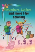 NUMBERS,LETTERS AND MORE ! FOR COLORING: ENJOY COLORING OUR WONDERFUL WORKBOOK AND LEARN NUMBERS AND ABC's WITH AN ADVENTURE OF BABIES WORLD, 2021 EDITION. B08RQZJ81D Book Cover