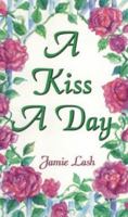 A Kiss a Day: 77 Days in the Love of God from the Song of Songs 1884369294 Book Cover