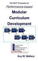 Performance-Based Modular Curriculum Development: A Business-Rational and Rapid Approach to performance-based Instructional Design 1463574940 Book Cover