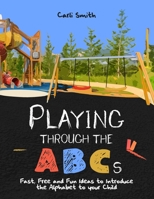 Playing through the ABC's 0578768232 Book Cover