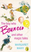 The Boy Who Bounced and Other Magic Tales (Puffin Books) 0140324682 Book Cover