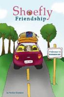 Shoefly: Friendship 1602471592 Book Cover