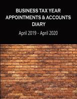 Business Tax Year Appointments & Accounts Diary April 2019 - April 2020: Bricklayers Home Builders Daily Appointments Diary with Accounts Logs each ... & Home 1796227838 Book Cover