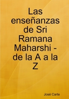 Las ense�anzas de Sri Ramana Maharshi -de la A a la Z 024482794X Book Cover