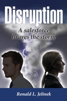 Disruption: A Salesforce Braves the Storm 1737528746 Book Cover