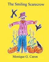 The Smiling Scarecrow 1453705902 Book Cover