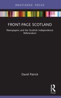 Front-Page Scotland: Newspapers and the Scottish Independence Referendum 0367686023 Book Cover