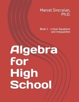 Algebra for High School: Book 1 - Linear Equations and Inequalities 1777502284 Book Cover