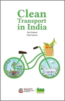 Clean Transport in India: The Pathway to Sustainable Transport 9394657037 Book Cover