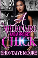 A Millionaire And A Project Chick: An African American Romance B0992HCF4S Book Cover