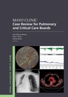 Mayo Clinic Case Review for Pulmonary and Critical Care Boards 0197755879 Book Cover