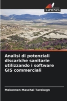 Analisi di potenziali discariche sanitarie utilizzando i software GIS commerciali (Italian Edition) 6208311764 Book Cover