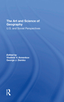 The Art and Science of Geography: U.S. and Soviet Perspectives 0367290243 Book Cover