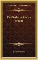 De Piedra A Piedra (1904) 1167597893 Book Cover