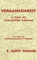 Vergangenheit, a Tale of Forgotten Dreams 097855874X Book Cover