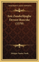 Een Zonderlijnghe Devoot Boecxke (1570) 1104860279 Book Cover