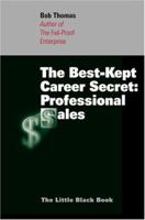 The Best Kept Career Secret: Professional Sales 0977702901 Book Cover