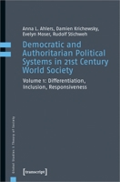 Democratic and Authoritarian Political Systems in Twenty-First-Century World Society, Vol. 1: Differentiation, Inclusion, Responsiveness 3837651266 Book Cover
