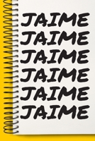 Name JAIME Customized Gift For JAIME A beautiful personalized: Lined Notebook / Journal Gift, Notebook for JAIME,120 Pages, 6 x 9 inches, Gift For JAIME, Personal Diary, JAIME, Personalized Journal, F 1678877255 Book Cover