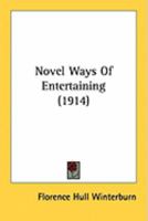 Novel Ways Of Entertaining 1164881213 Book Cover