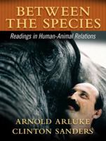 Between the Species: A Reader in Human-Animal Relationships 020559493X Book Cover