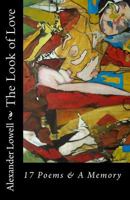 The Look of Love: 17 Poems & a Memory 1452876282 Book Cover