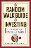 The Random Walk Guide to Investing: Ten Rules for Financial Success 039332639X Book Cover