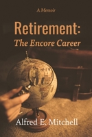 Retirement: The Encore Career 1952521904 Book Cover