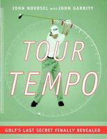 Tour Tempo: Golf's Last Secret Finally Revealed 0385509278 Book Cover