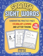 Spanish Sight Words: Handwriting Practice pages Vocabulary Learning and Letter Tracing Workbook Nr #2 for First Grade (sight words español) (Spanish Edition) B08CPLD9GV Book Cover