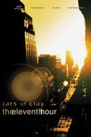 Jars of Clay - The Eleventh Hour 1598020404 Book Cover