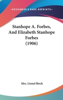 Stanhope A. Forbes, And Elizabeth Stanhope Forbes 1120714222 Book Cover