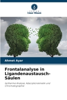 Frontalanalyse in Ligandenaustausch-Säulen: Isotherme Analyse, Adsorptionskinetik und Chromatographie 6205296837 Book Cover