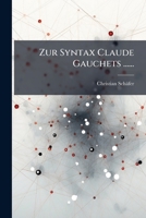 Zur Syntax Claude Gauchets ...... 1279580143 Book Cover