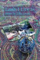 Lands I Live In 0932412475 Book Cover