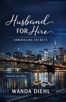 Husband For Hire: Unraveling Secrets B0GY132DMP Book Cover