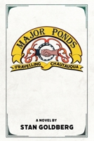 Major Ponds: Traveling Chautauqua 0990997022 Book Cover