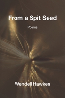 From a Spit Seed 1639808299 Book Cover
