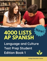 4000 lists AP Spanish Language and Culture Test Prep Student Edition Book 1: The Ultimate Fast track Spanish Literature preparation textbook quick study guide. Easy flashcards to remember all tests qu 108908739X Book Cover