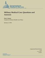 Military Medical Care: Questions and Answers 1502959526 Book Cover