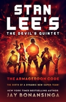 Stan Lee's the Devil's Quintet: The Armageddon Code: A Thriller 1250776813 Book Cover