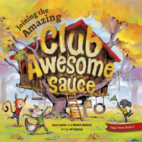 Joining the Amazing Club Awesome Sauce 1955550360 Book Cover
