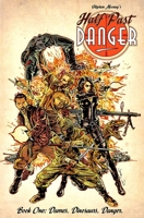 Half Past Danger Book One: Dames, Dinosaurs, Danger 1534336168 Book Cover