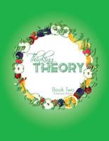 Thinking Theory Book Two (American Edition): Straight-forward, practical and engaging music theory for young students (5) (Thinking Theory (American Edition)) 1913000036 Book Cover