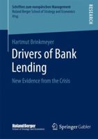 Drivers of Bank Lending: New Evidence from the Crisis 3658071745 Book Cover