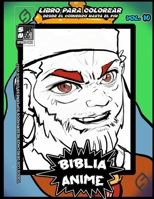 Biblia Anime Desde El Inicio Hasta El Final Vol 10: Libro Para Colorear B0CS4WJMSK Book Cover