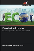 Pensieri sul riciclo: Influenza organizzativa attraverso la sostenibilità 620629708X Book Cover